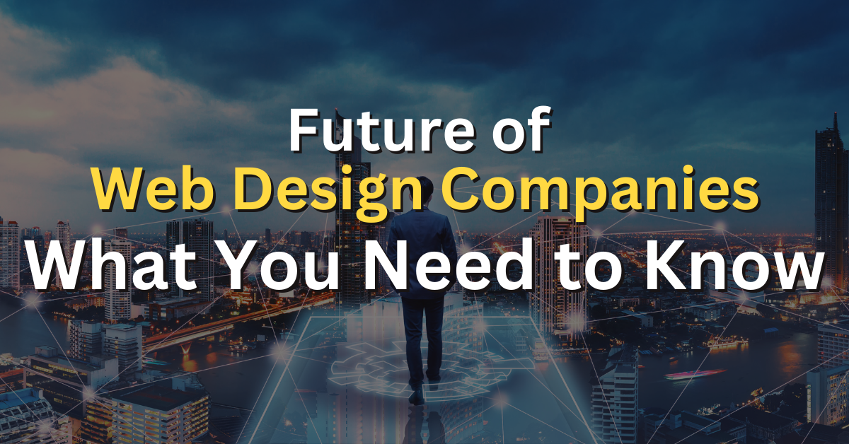Future of Web Design Companies