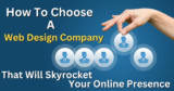 Online Presence Will Skyrocket Choosing Web Company