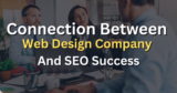 Website Design Company and SEO Success Connection